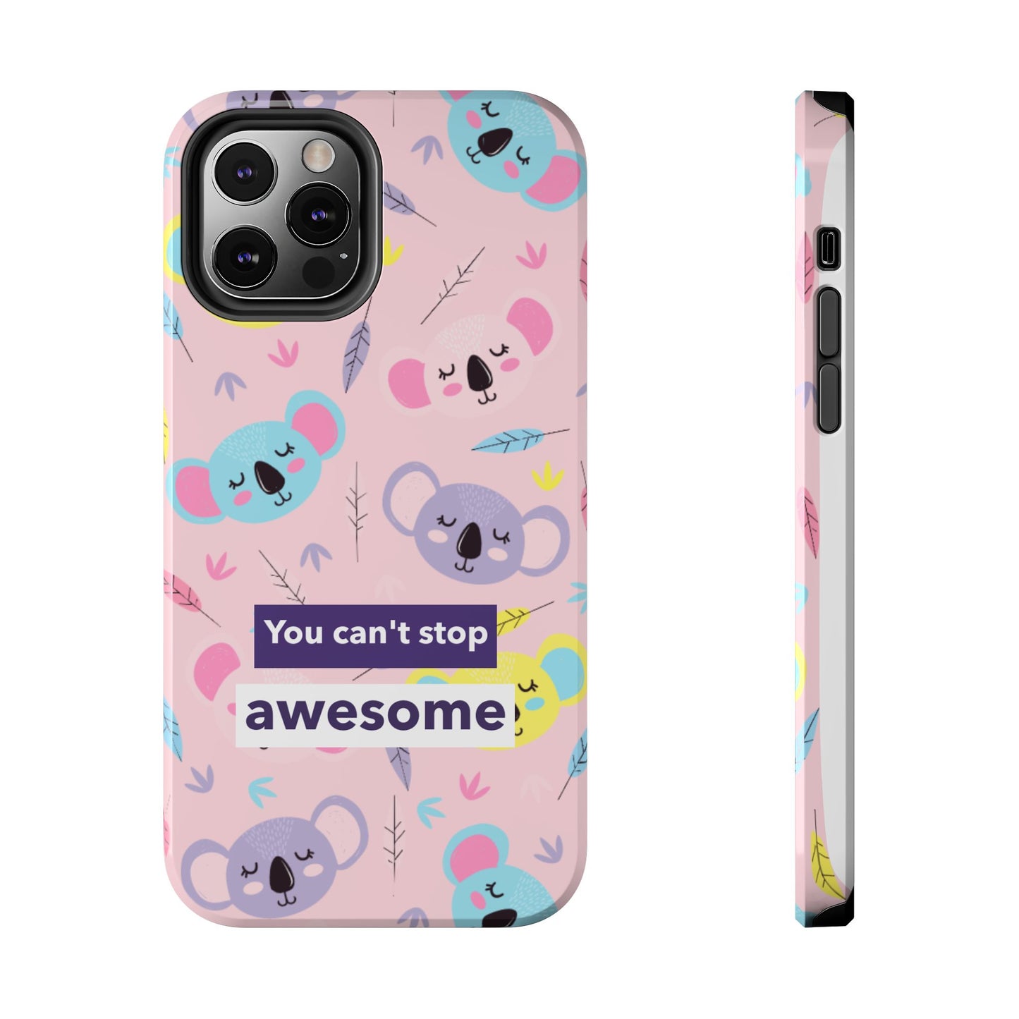 Cute Koala Phone Case with Inspirational Quote, Tough Case, Goofy Gift for Kids, Fun Accessories, Unique Phone Cover