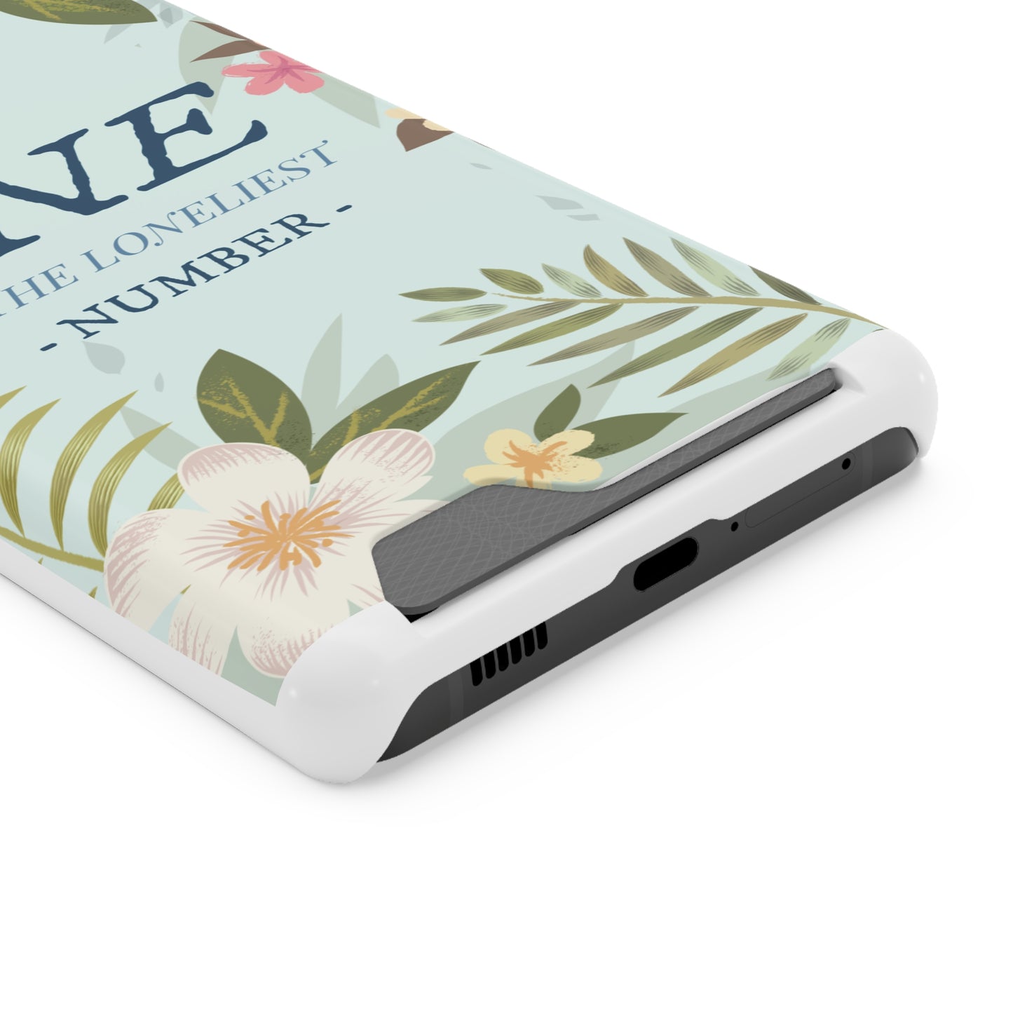 Floral Phone Case with Card Holder - One is the Loneliest Number Design, Phone Accessories, Gift for Her, Spring Decor, Birthday [...]