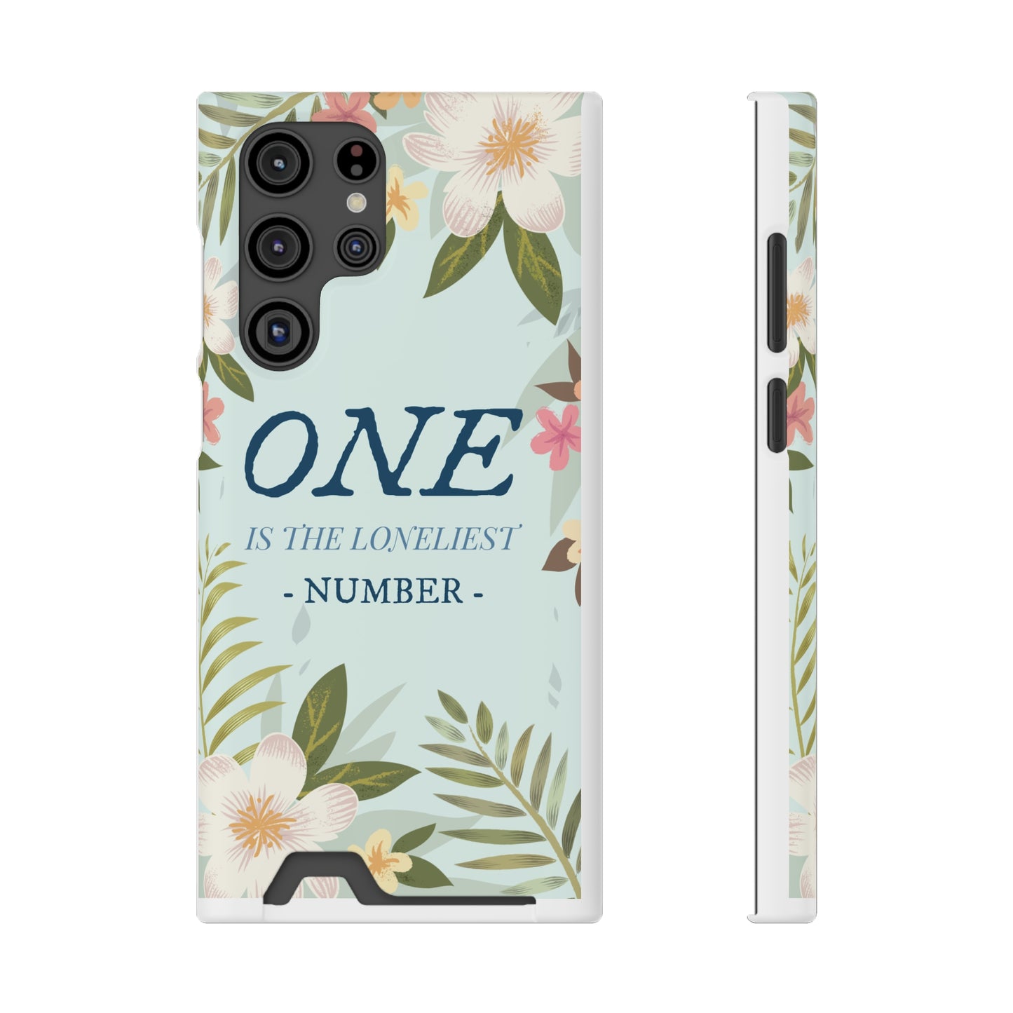 Floral Phone Case with Card Holder - One is the Loneliest Number Design, Phone Accessories, Gift for Her, Spring Decor, Birthday [...]