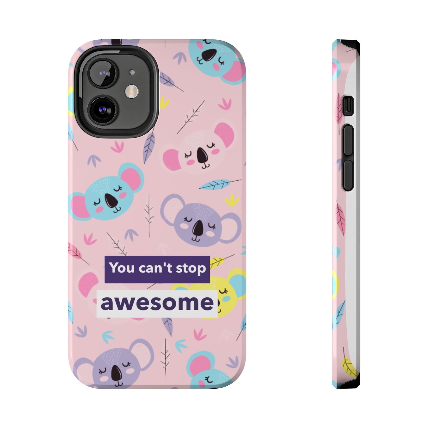 Cute Koala Phone Case with Inspirational Quote, Tough Case, Goofy Gift for Kids, Fun Accessories, Unique Phone Cover
