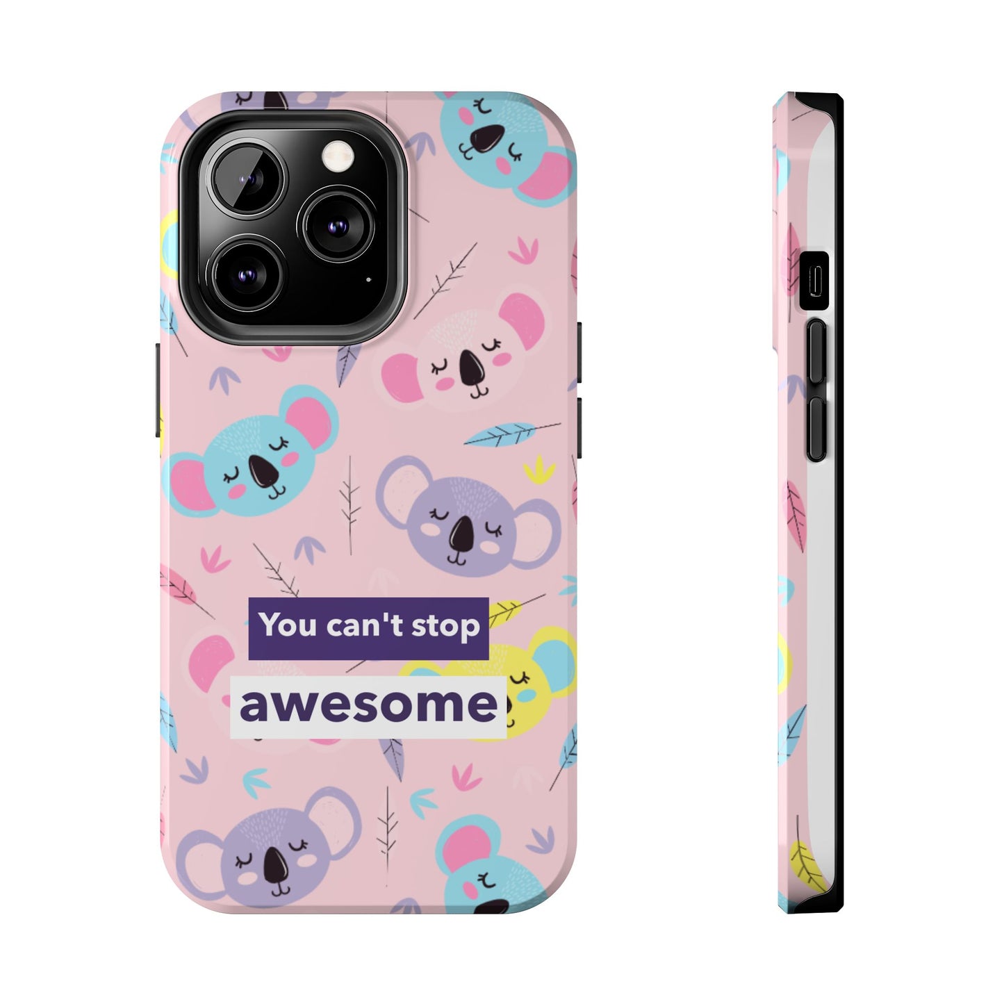 Cute Koala Phone Case with Inspirational Quote, Tough Case, Goofy Gift for Kids, Fun Accessories, Unique Phone Cover