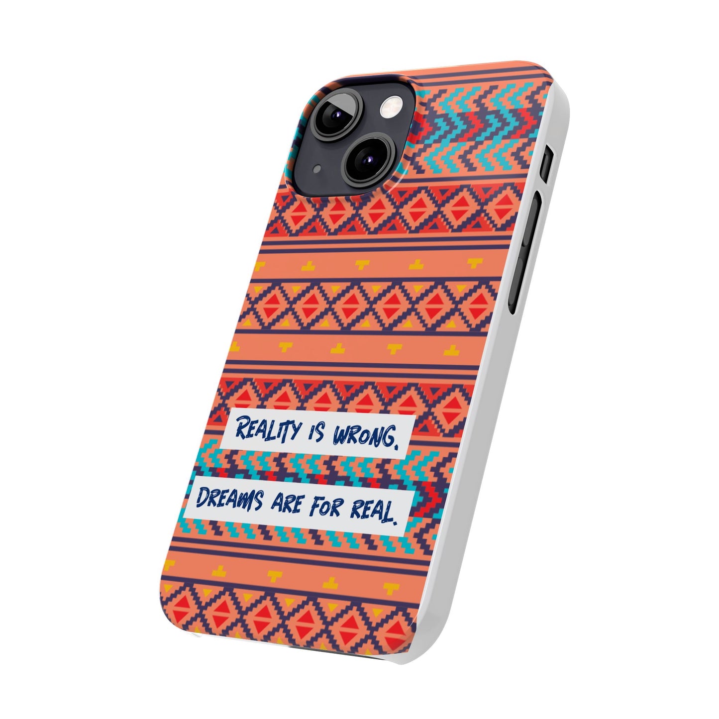 Vibrant Inspirational Phone Case – Dreamers Gift, Boho Slim Cover, Motivational Tech Accessory, Cute Gift for Her, Colorful Phone Holder