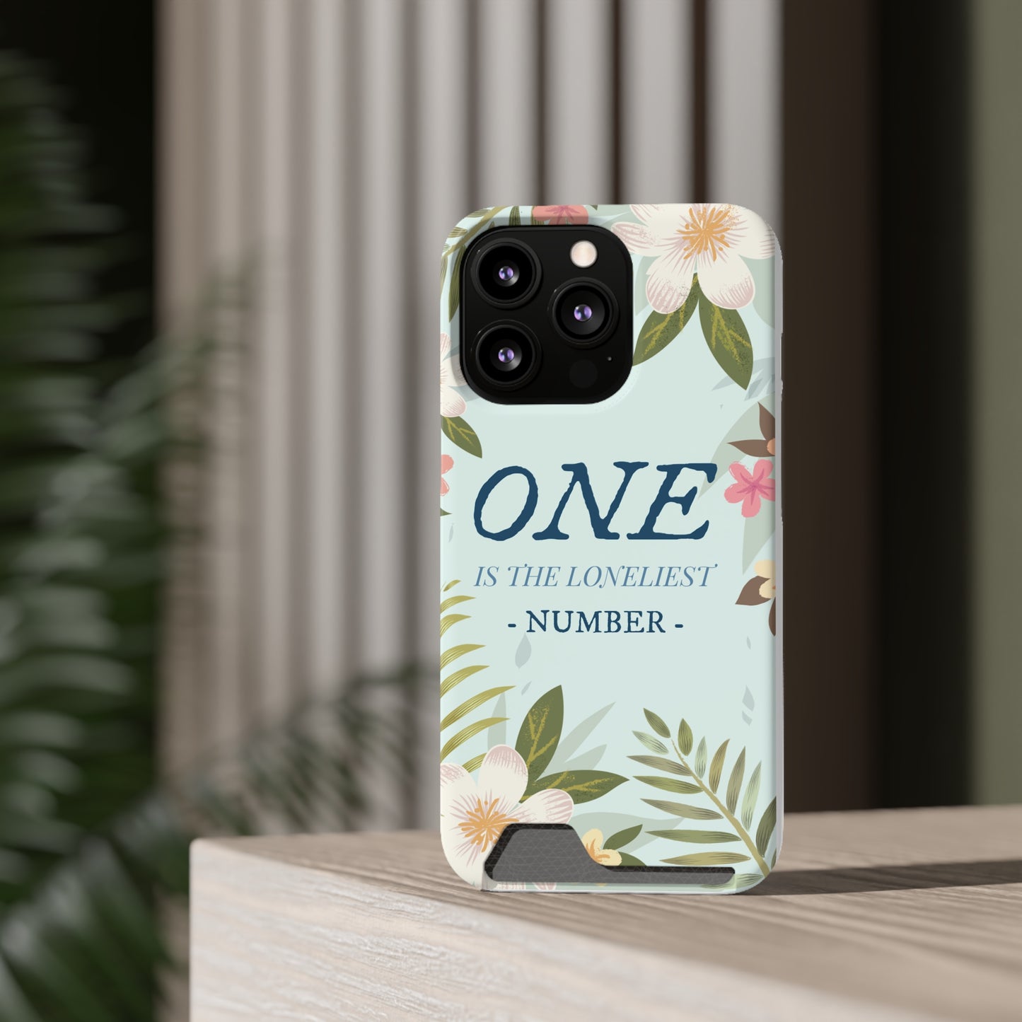 Floral Phone Case with Card Holder - One is the Loneliest Number Design, Phone Accessories, Gift for Her, Spring Decor, Birthday [...]