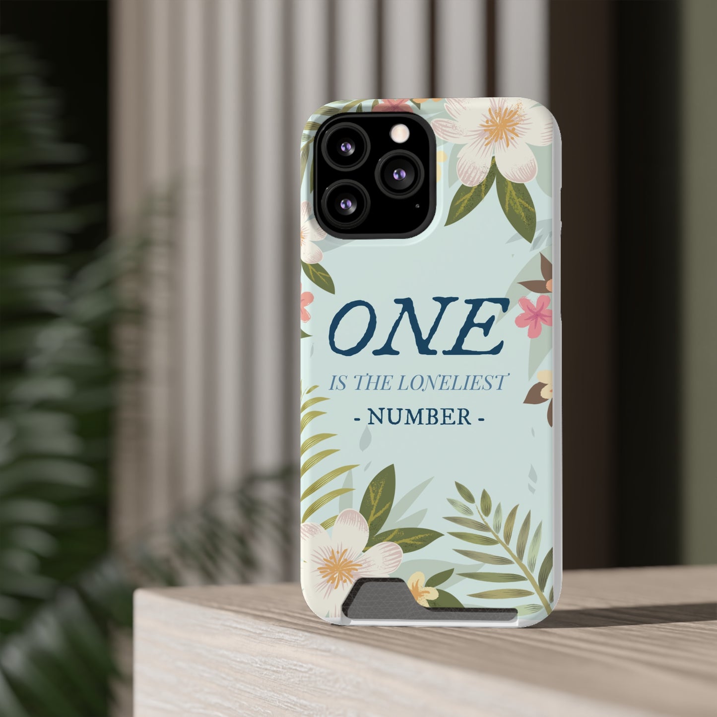 Floral Phone Case with Card Holder - One is the Loneliest Number Design, Phone Accessories, Gift for Her, Spring Decor, Birthday [...]