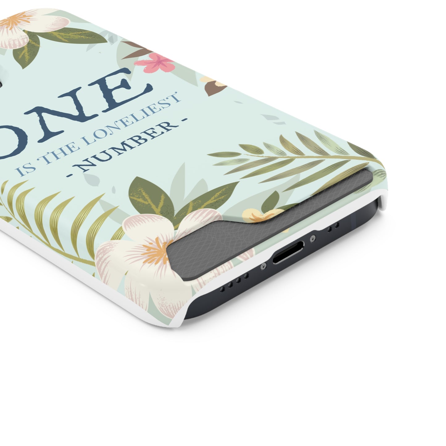 Floral Phone Case with Card Holder - One is the Loneliest Number Design, Phone Accessories, Gift for Her, Spring Decor, Birthday [...]