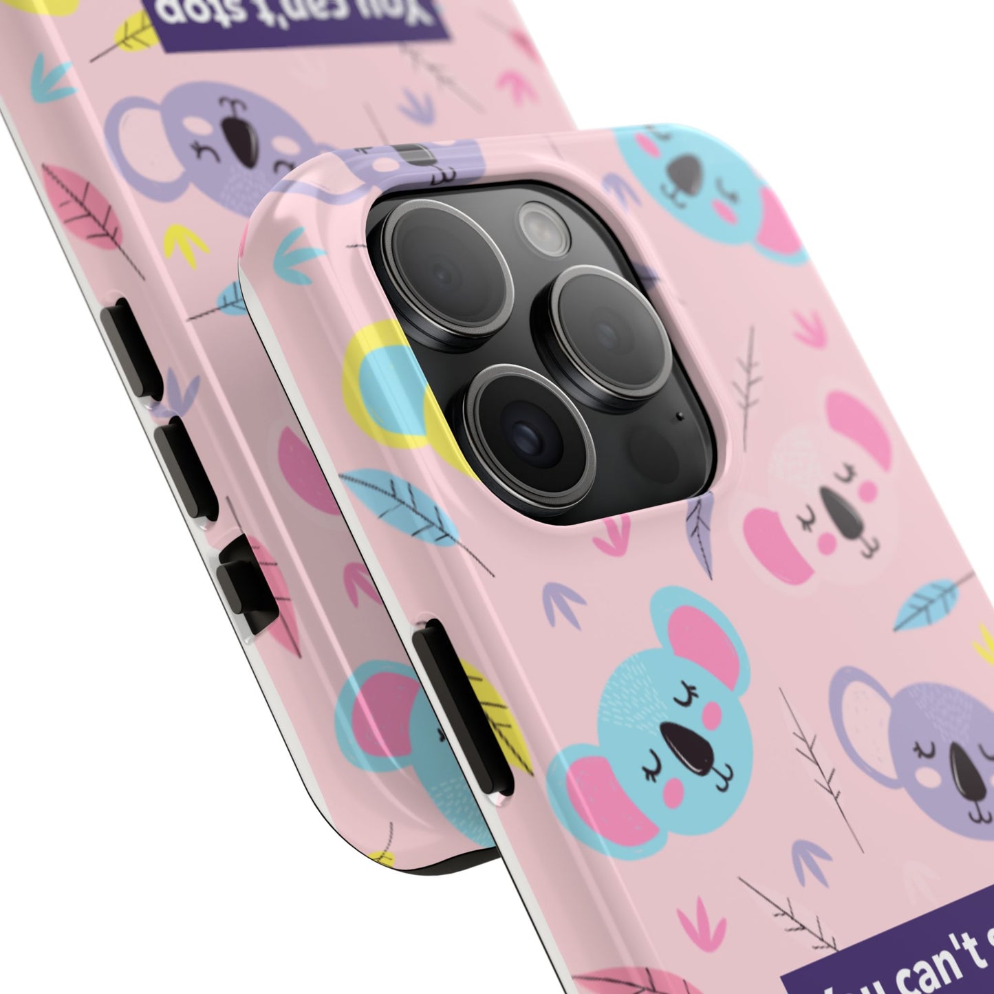 Cute Koala Phone Case with Inspirational Quote, Tough Case, Goofy Gift for Kids, Fun Accessories, Unique Phone Cover