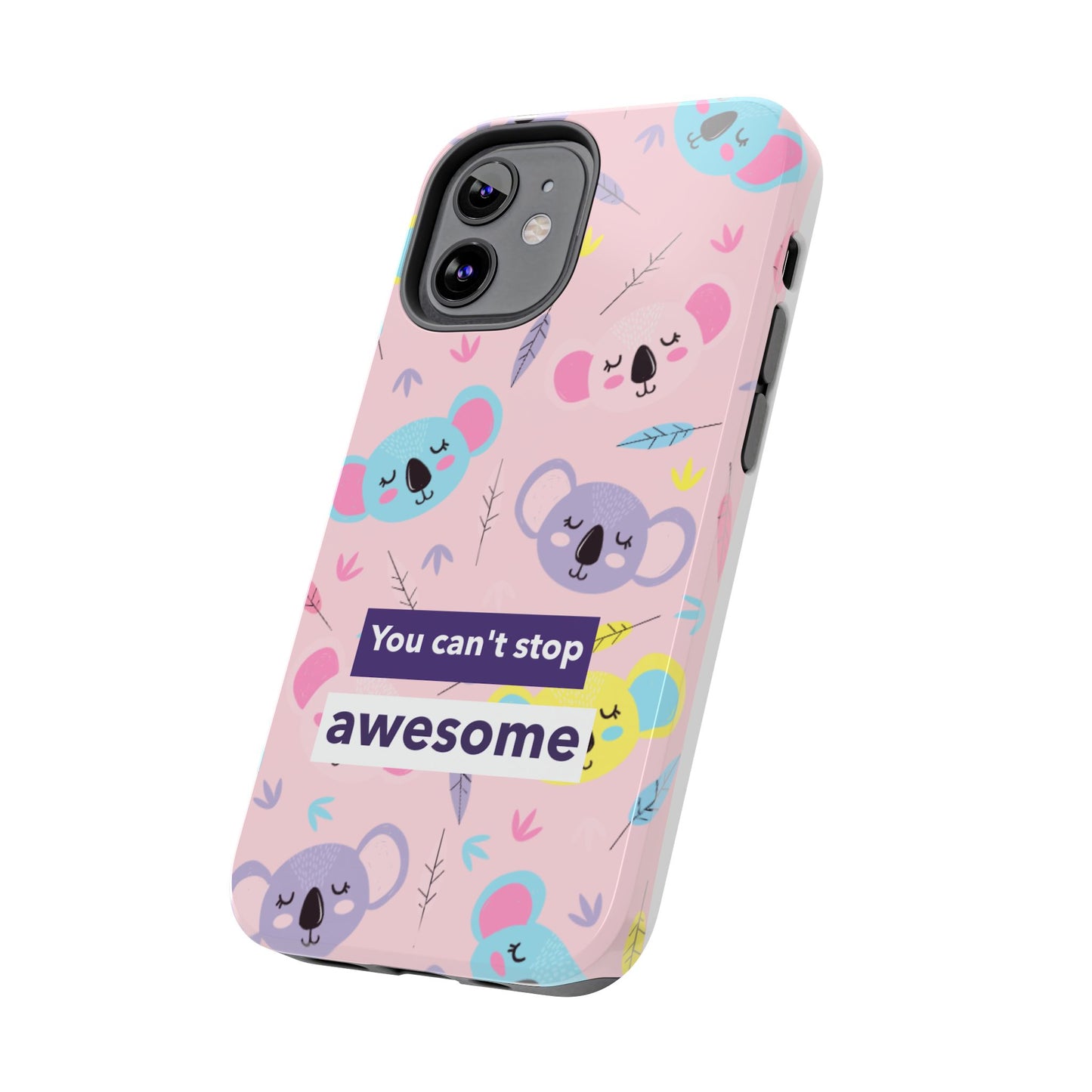 Cute Koala Phone Case with Inspirational Quote, Tough Case, Goofy Gift for Kids, Fun Accessories, Unique Phone Cover