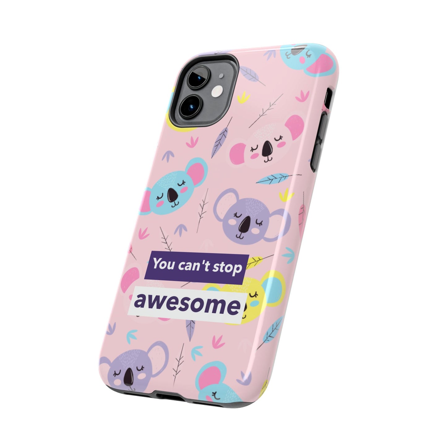 Cute Koala Phone Case with Inspirational Quote, Tough Case, Goofy Gift for Kids, Fun Accessories, Unique Phone Cover
