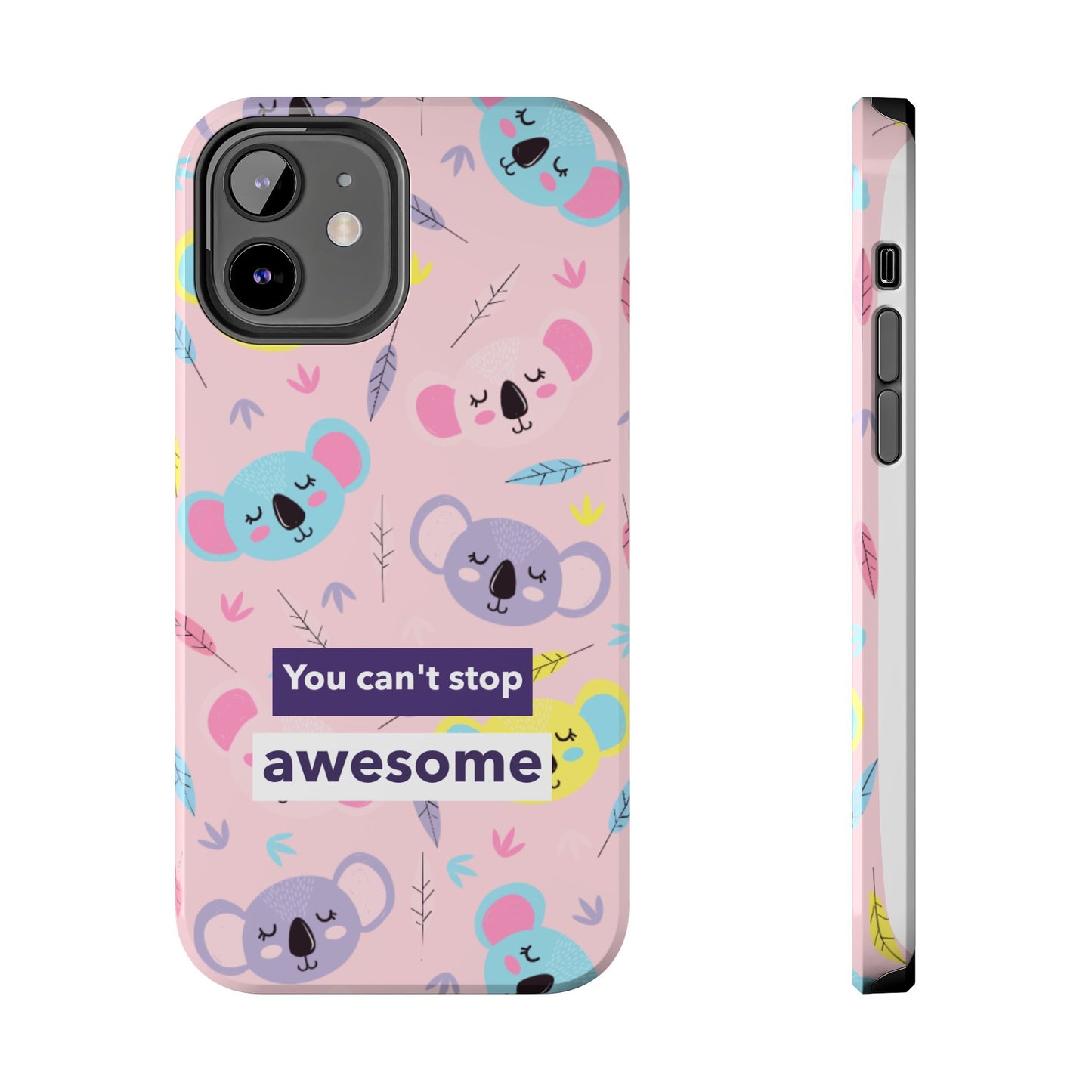 Cute Koala Phone Case with Inspirational Quote, Tough Case, Goofy Gift for Kids, Fun Accessories, Unique Phone Cover