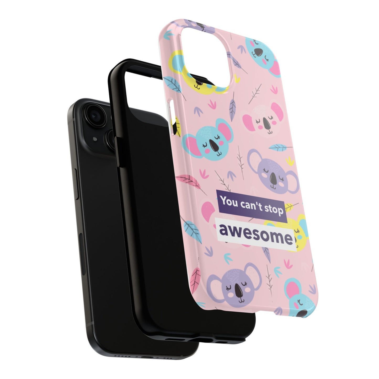 Cute Koala Phone Case with Inspirational Quote, Tough Case, Goofy Gift for Kids, Fun Accessories, Unique Phone Cover