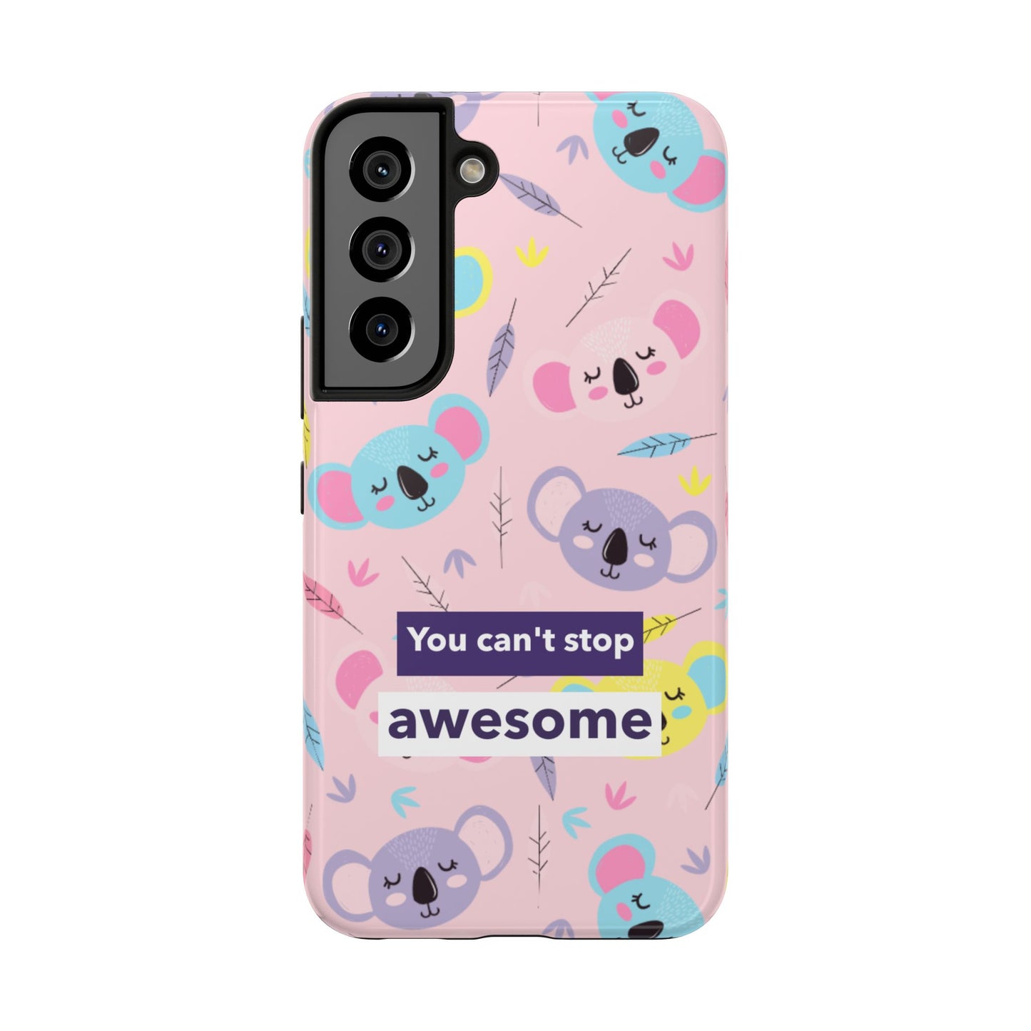 Cute Koala Phone Case with Inspirational Quote, Tough Case, Goofy Gift for Kids, Fun Accessories, Unique Phone Cover