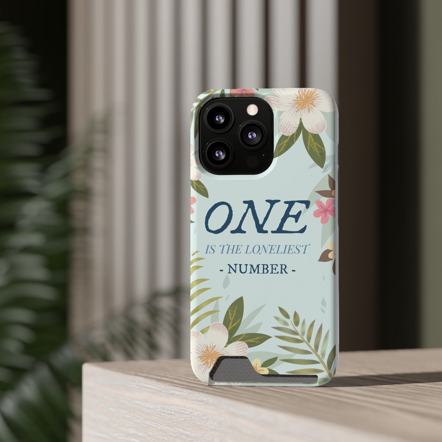 Floral Phone Case with Card Holder - One is the Loneliest Number Design, Phone Accessories, Gift for Her, Spring Decor, Birthday [...]
