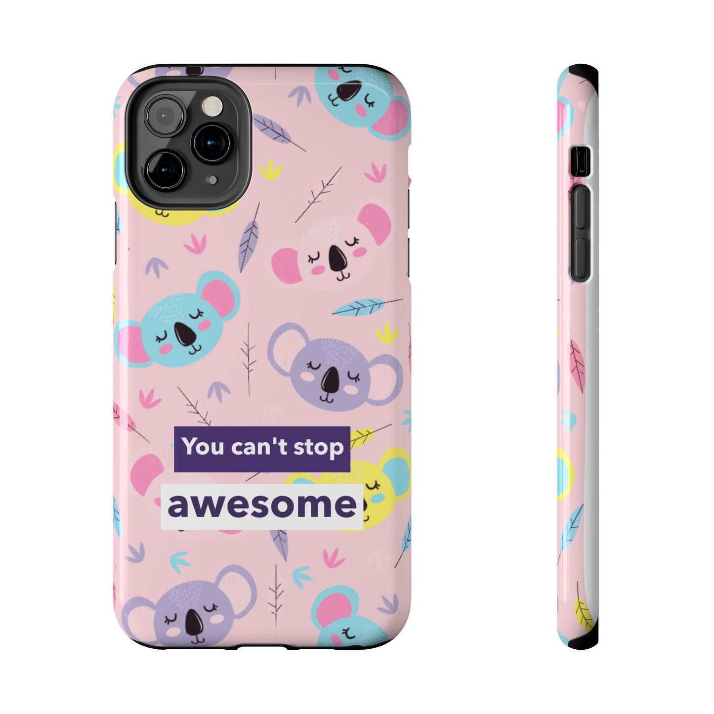 Cute Koala Phone Case with Inspirational Quote, Tough Case, Goofy Gift for Kids, Fun Accessories, Unique Phone Cover
