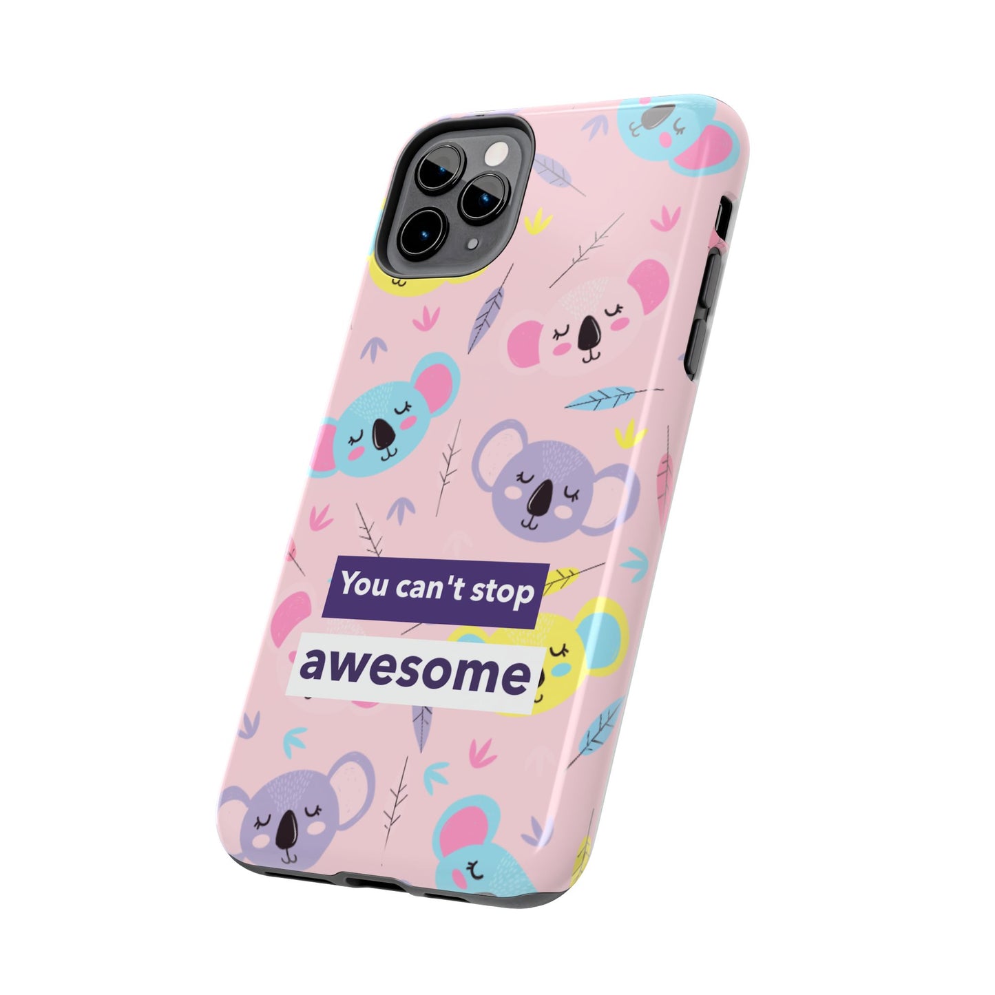 Cute Koala Phone Case with Inspirational Quote, Tough Case, Goofy Gift for Kids, Fun Accessories, Unique Phone Cover