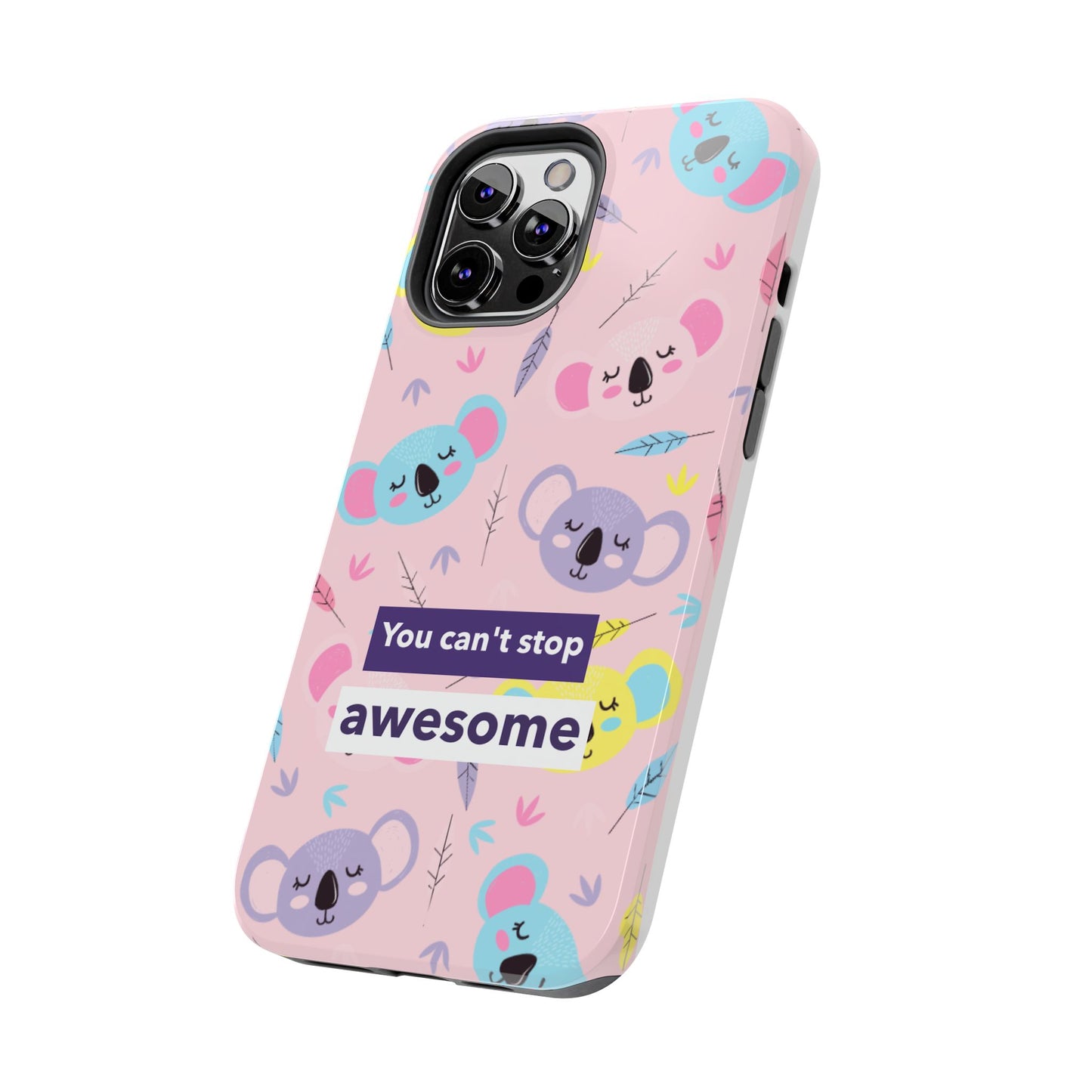 Cute Koala Phone Case with Inspirational Quote, Tough Case, Goofy Gift for Kids, Fun Accessories, Unique Phone Cover