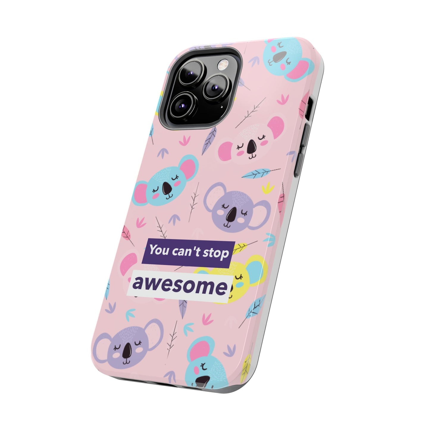 Cute Koala Phone Case with Inspirational Quote, Tough Case, Goofy Gift for Kids, Fun Accessories, Unique Phone Cover