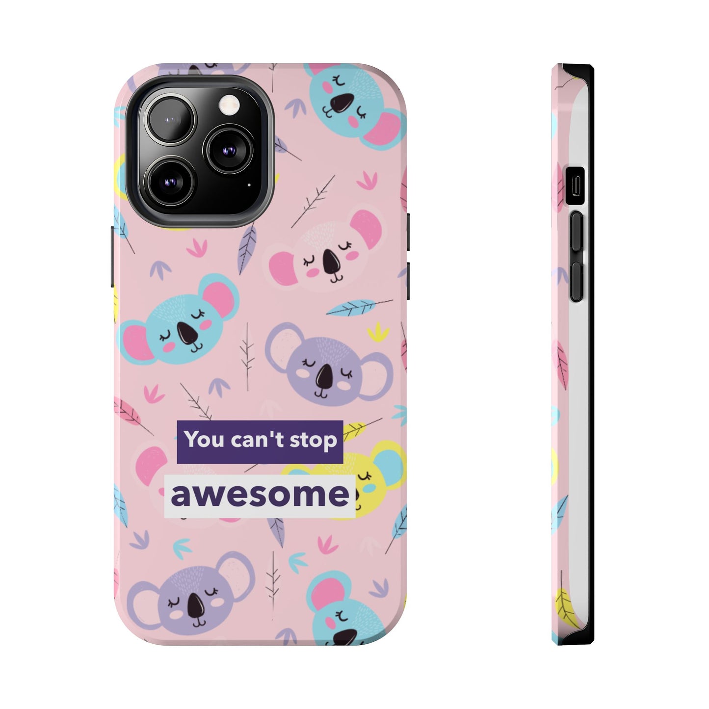 Cute Koala Phone Case with Inspirational Quote, Tough Case, Goofy Gift for Kids, Fun Accessories, Unique Phone Cover