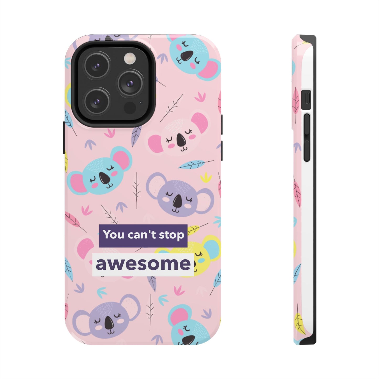 Cute Koala Phone Case with Inspirational Quote, Tough Case, Goofy Gift for Kids, Fun Accessories, Unique Phone Cover