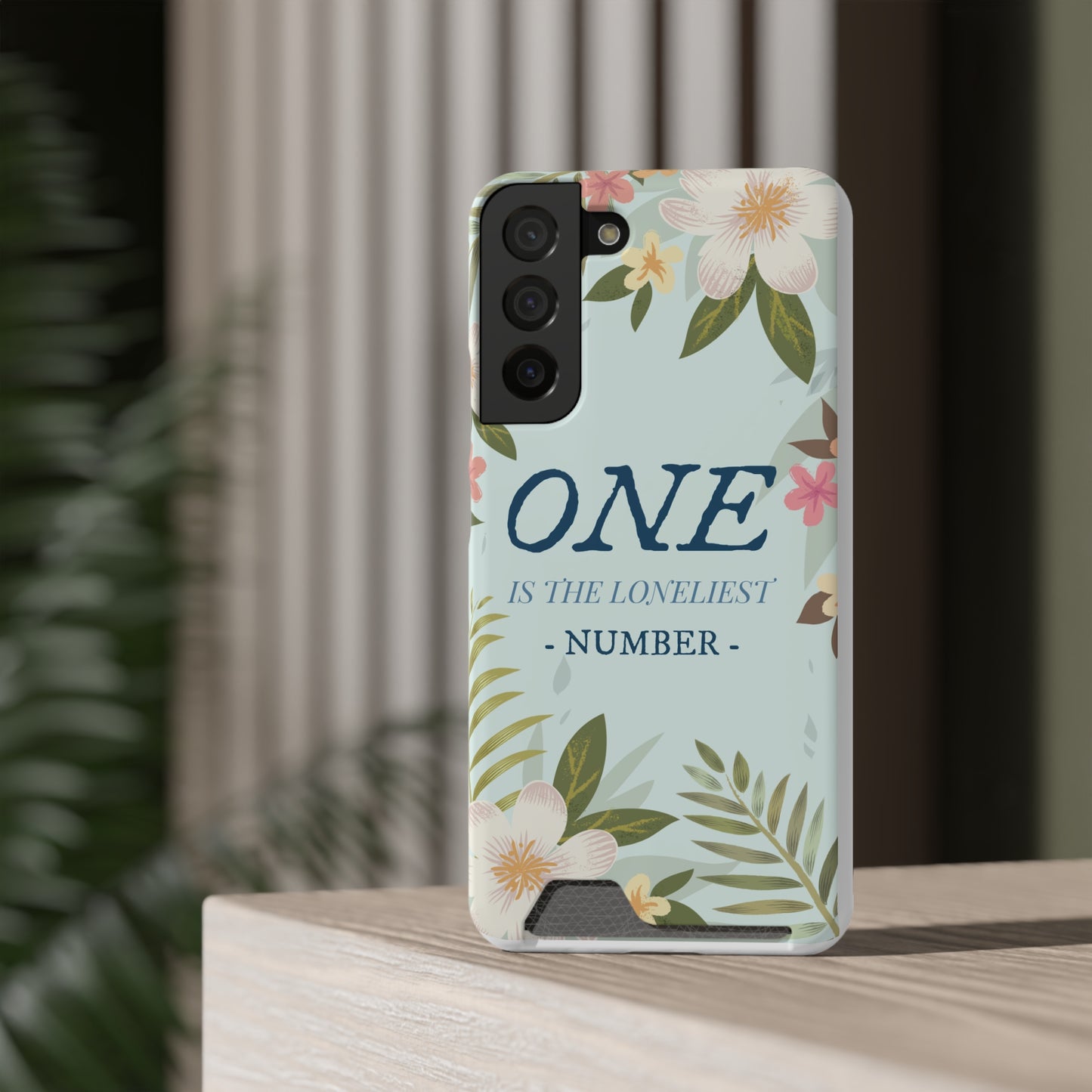 Floral Phone Case with Card Holder - One is the Loneliest Number Design, Phone Accessories, Gift for Her, Spring Decor, Birthday [...]