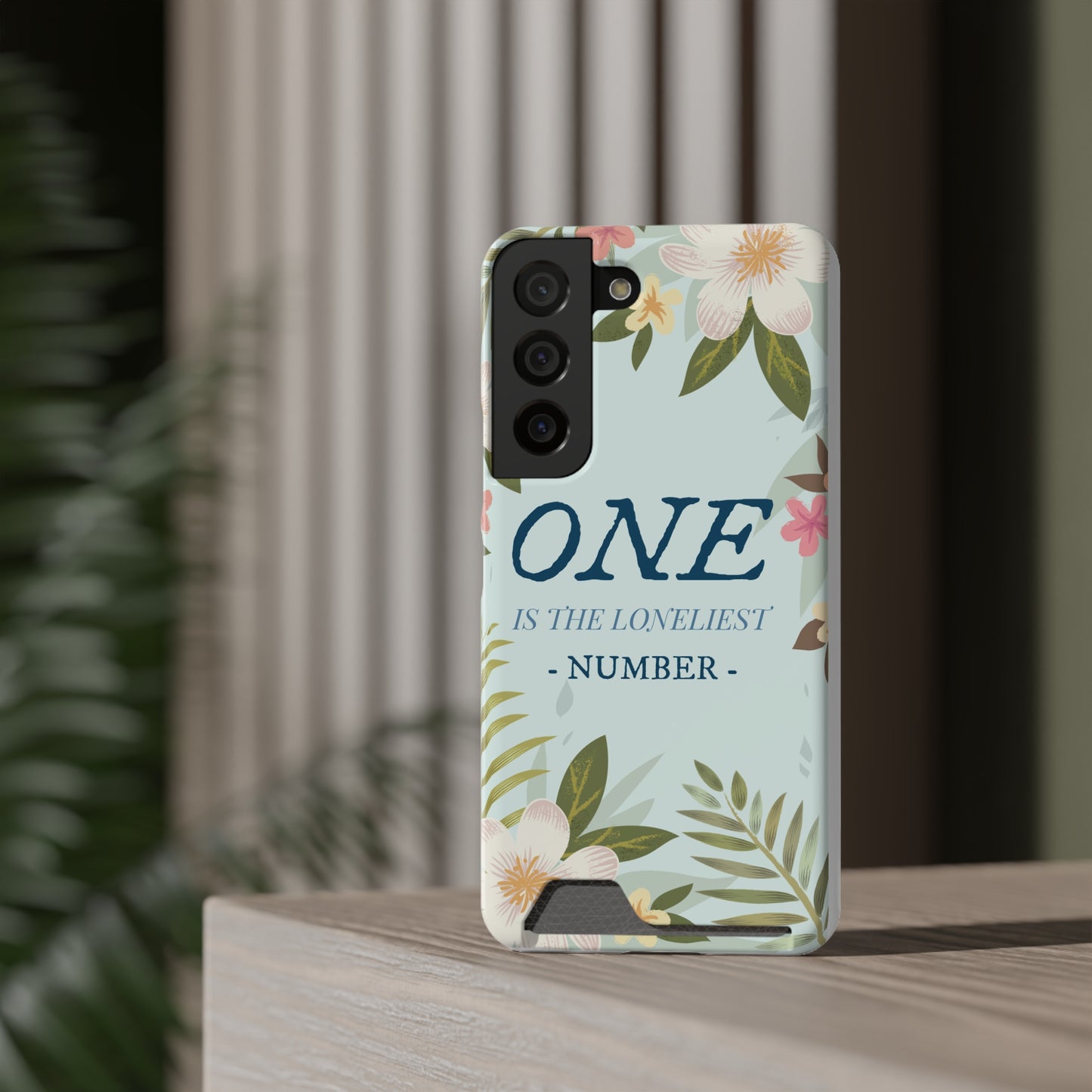 Floral Phone Case with Card Holder - One is the Loneliest Number Design, Phone Accessories, Gift for Her, Spring Decor, Birthday [...]
