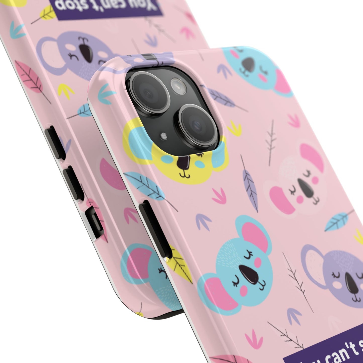 Cute Koala Phone Case with Inspirational Quote, Tough Case, Goofy Gift for Kids, Fun Accessories, Unique Phone Cover