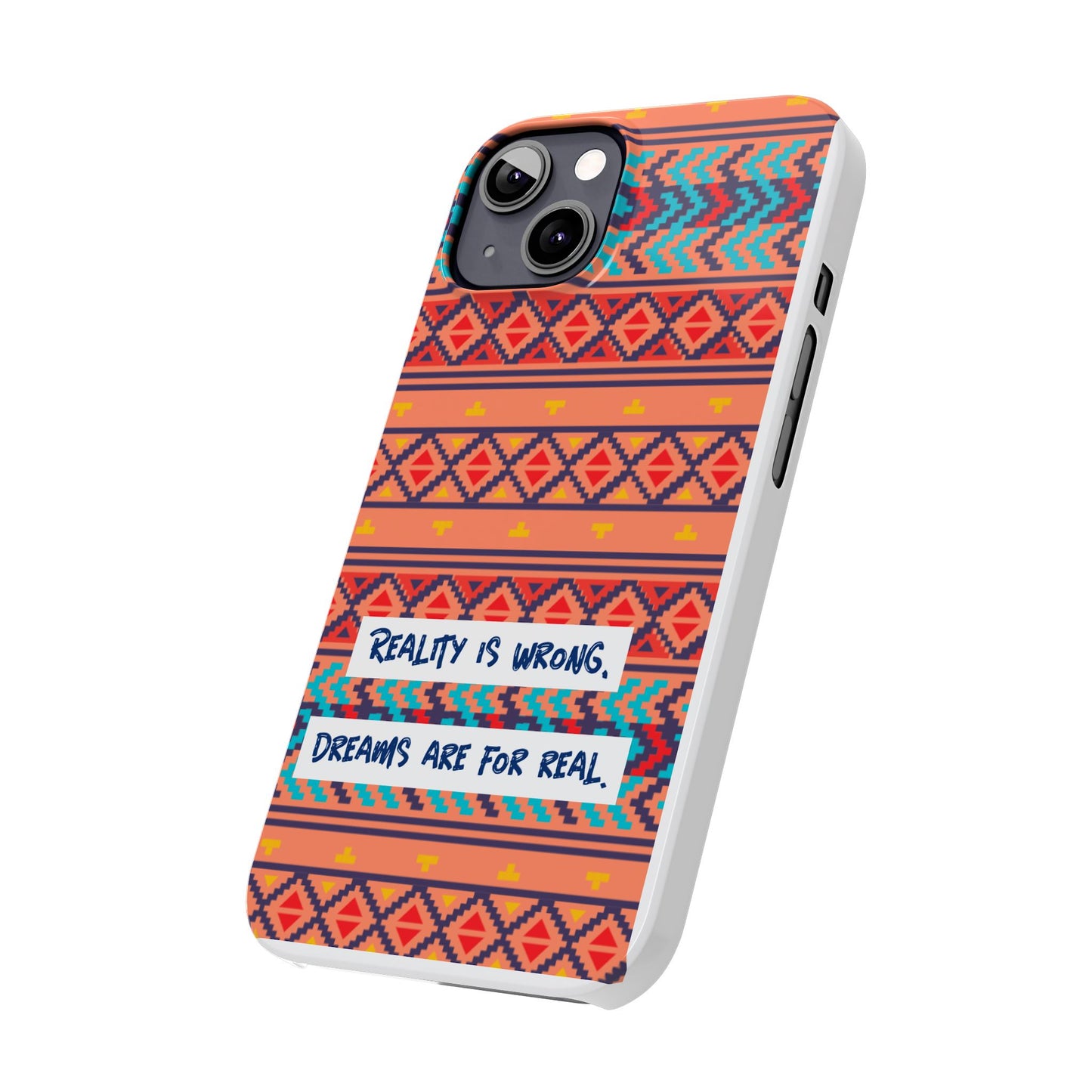 Vibrant Inspirational Phone Case – Dreamers Gift, Boho Slim Cover, Motivational Tech Accessory, Cute Gift for Her, Colorful Phone Holder