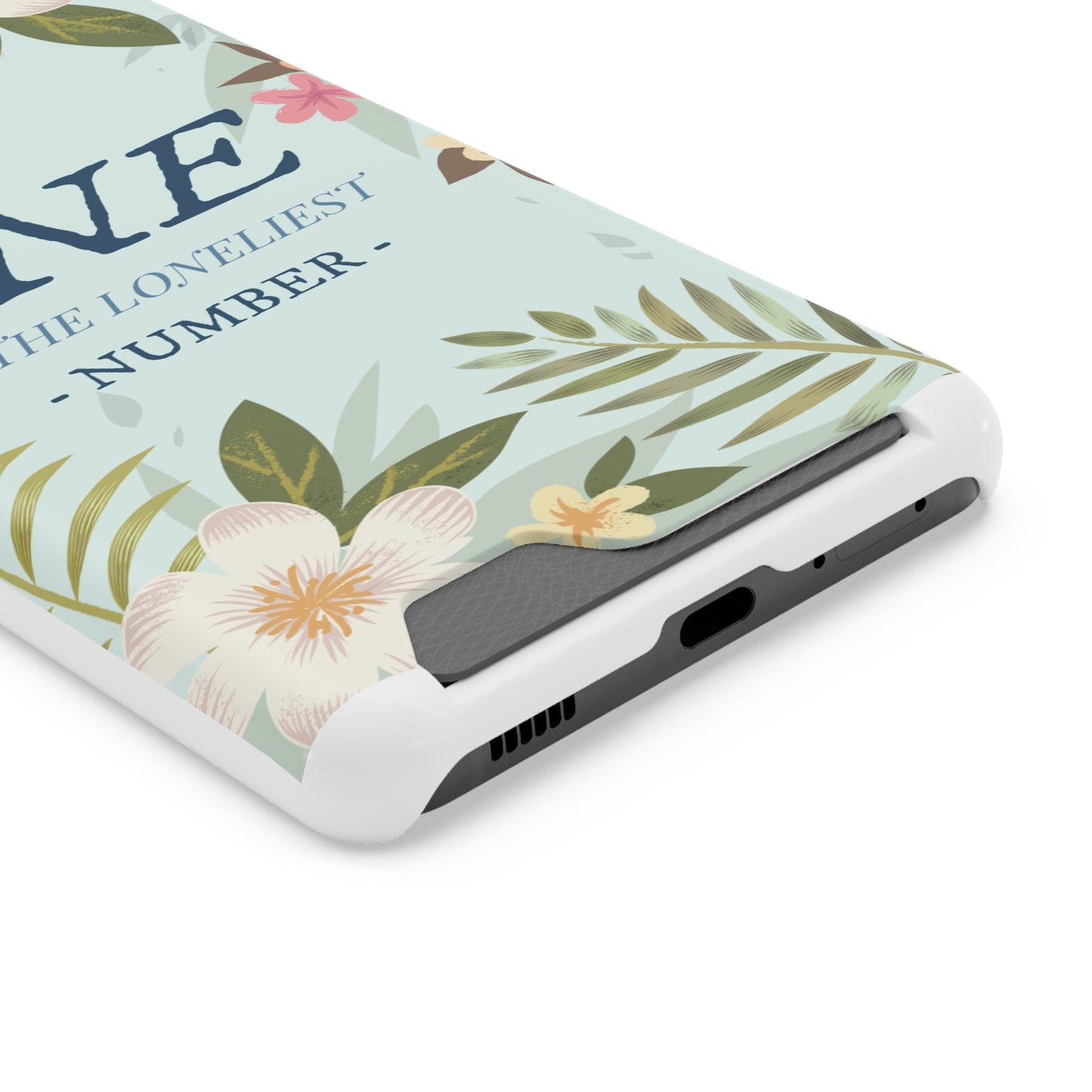 Floral Phone Case with Card Holder - One is the Loneliest Number Design, Phone Accessories, Gift for Her, Spring Decor, Birthday [...]