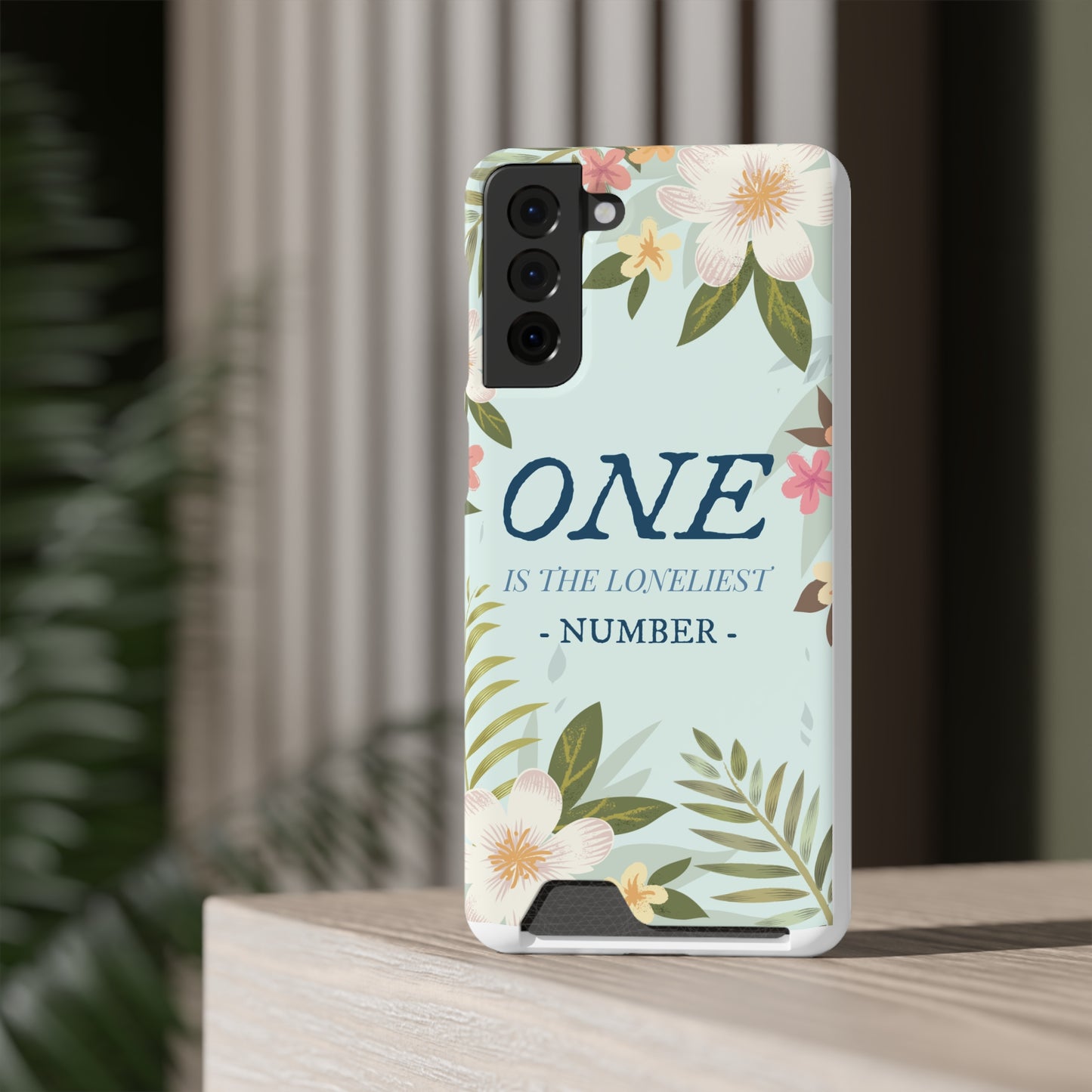 Floral Phone Case with Card Holder - One is the Loneliest Number Design, Phone Accessories, Gift for Her, Spring Decor, Birthday [...]