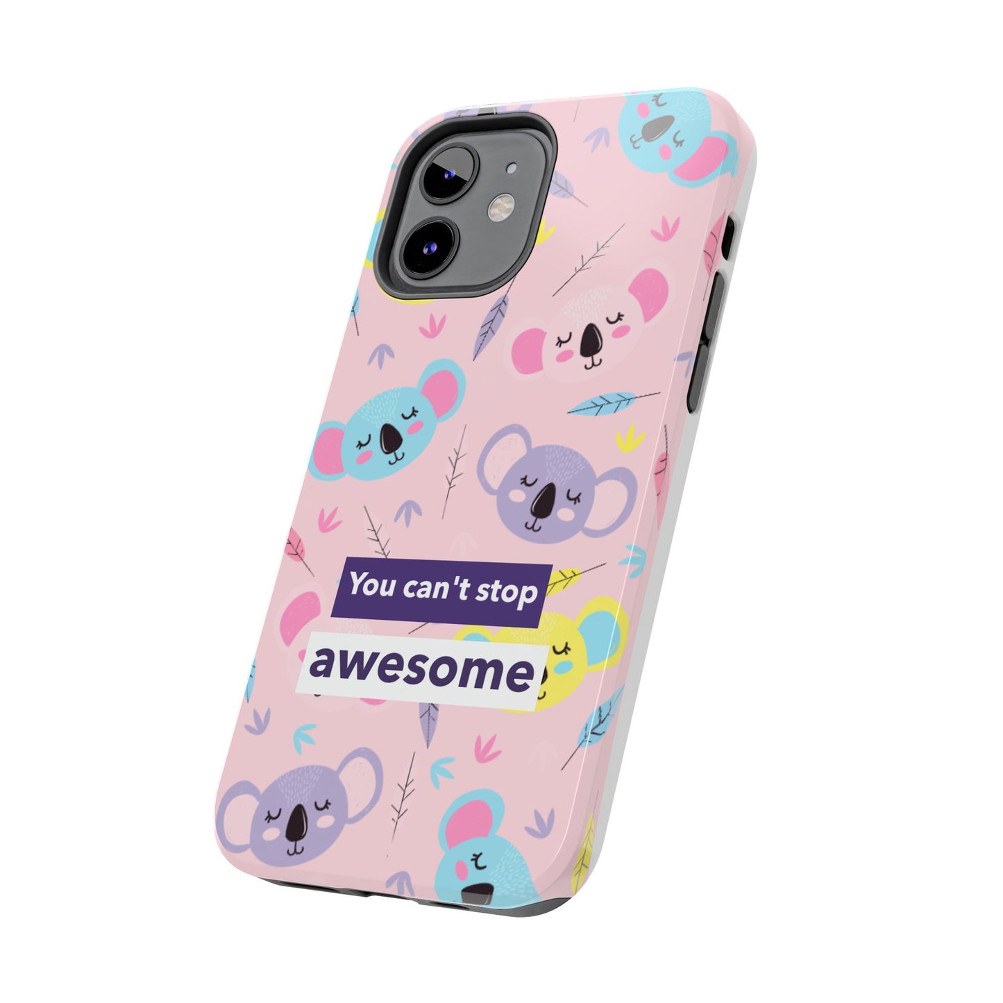 Cute Koala Phone Case with Inspirational Quote, Tough Case, Goofy Gift for Kids, Fun Accessories, Unique Phone Cover