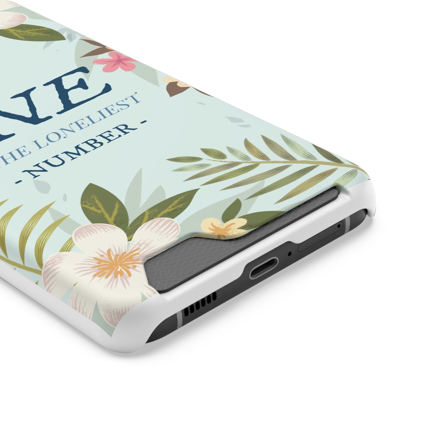 Floral Phone Case with Card Holder - One is the Loneliest Number Design, Phone Accessories, Gift for Her, Spring Decor, Birthday [...]