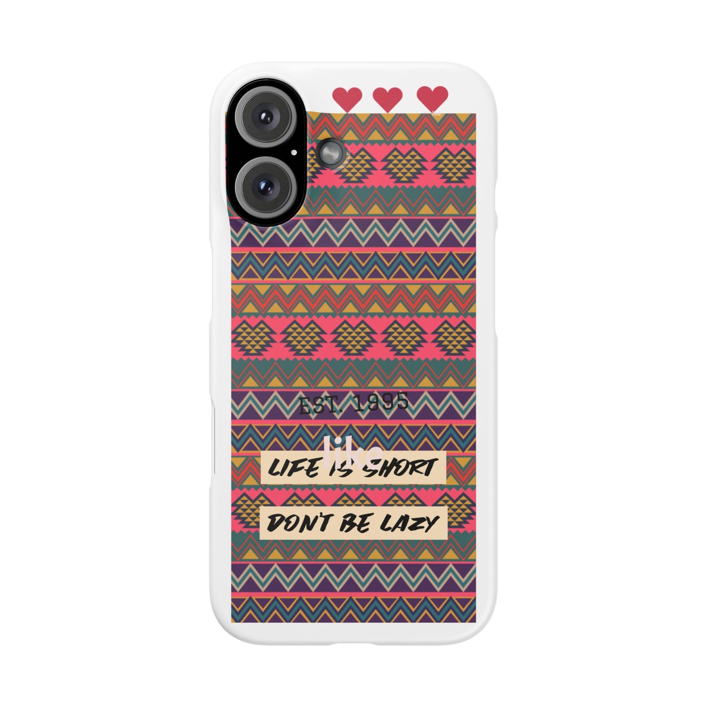 Vibrant Patterned Phone Case - Life is Short, Don't Be Lazy, Stylish Protection for Everyday Use, Perfect Gift for Friends, Trendy [...]