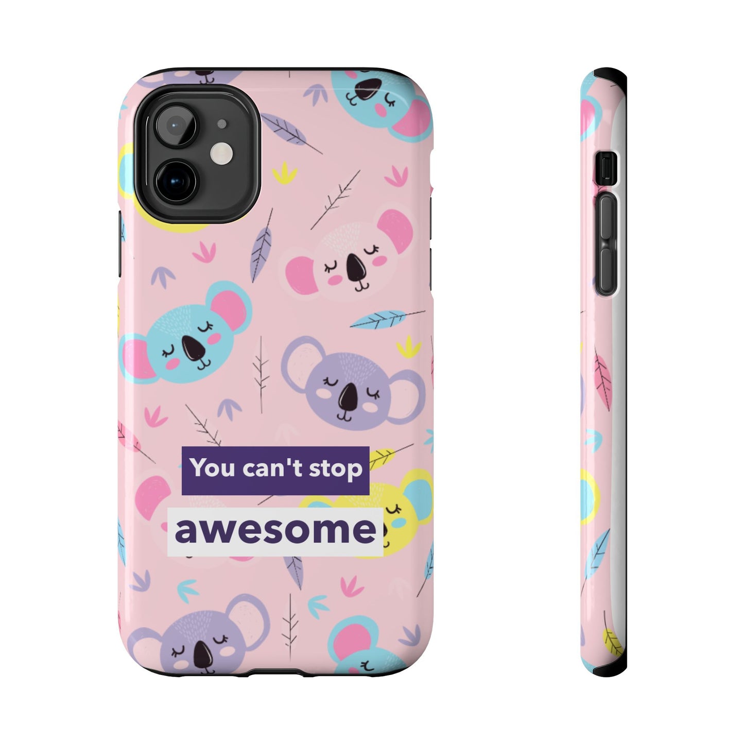 Cute Koala Phone Case with Inspirational Quote, Tough Case, Goofy Gift for Kids, Fun Accessories, Unique Phone Cover