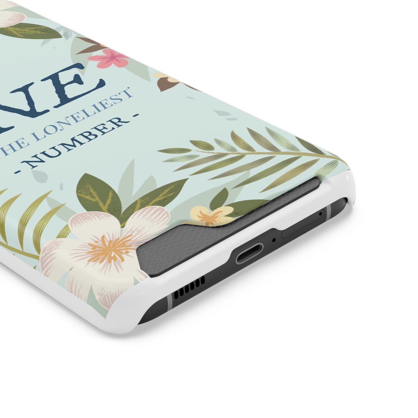 Floral Phone Case with Card Holder - One is the Loneliest Number Design, Phone Accessories, Gift for Her, Spring Decor, Birthday [...]