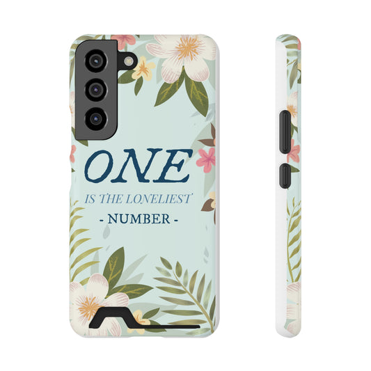 Floral Phone Case with Card Holder - One is the Loneliest Number Design, Phone Accessories, Gift for Her, Spring Decor, Birthday [...]