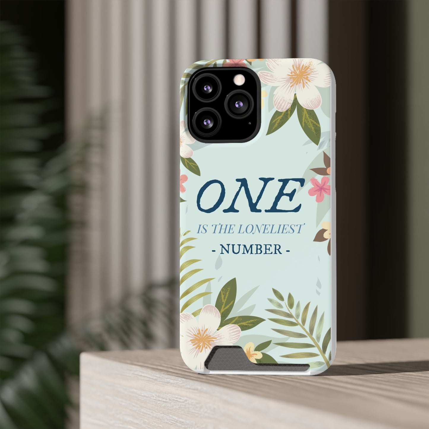 Floral Phone Case with Card Holder - One is the Loneliest Number Design, Phone Accessories, Gift for Her, Spring Decor, Birthday [...]